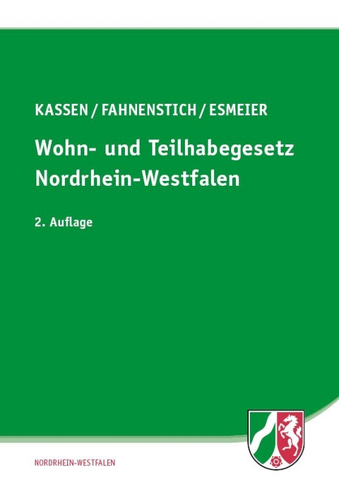 Wohn- und Teilhabegesetz Nordrhein-Westfalen - Dirk Kassen, J&uuml;rgen Fahnenstich, Hans-J&ouml;rg &thinsp;Esmeier