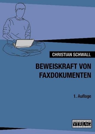 Beweiskraft von Faxdokumenten