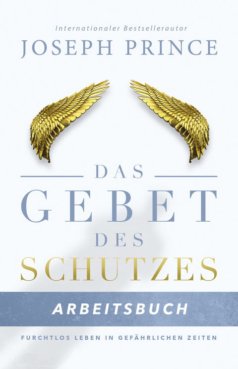 Das Gebet des Schutzes – Arbeitsbuch - Joseph Prince