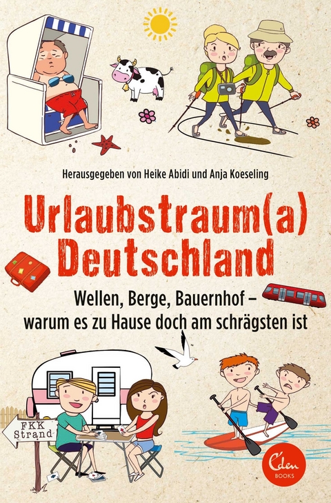 Urlaubstrauma Deutschland - Heike Abidi, Anja Koeseling
