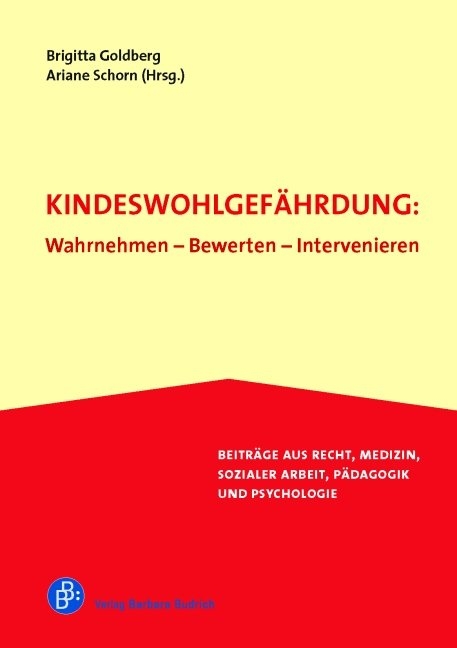 Kindeswohlgef&auml;hrdung: Wahrnehmen &ndash; Bewerten &ndash; Intervenieren - 