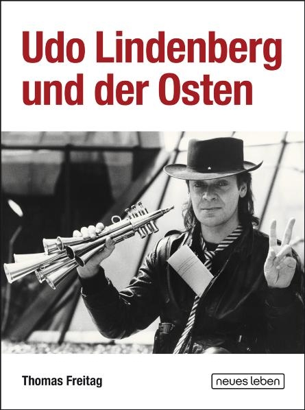 Udo Lindenberg und der Osten - Thomas Freitag