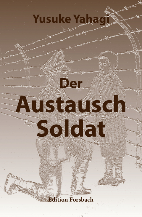 Der Austauschsoldat - Yusuke Yahagi