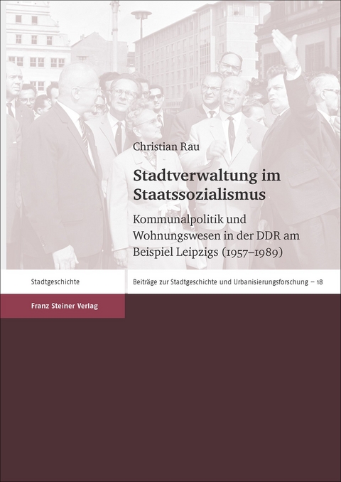 Stadtverwaltung im Staatssozialismus - Christian Rau