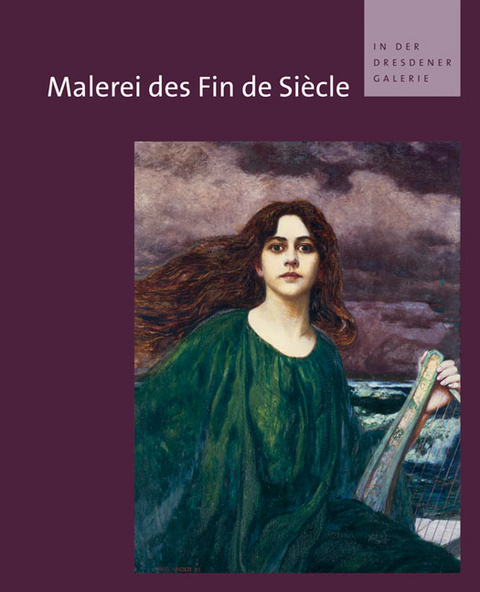 Malerei des Fin de Si&egrave;cle in der Dresdener Galerie - 
