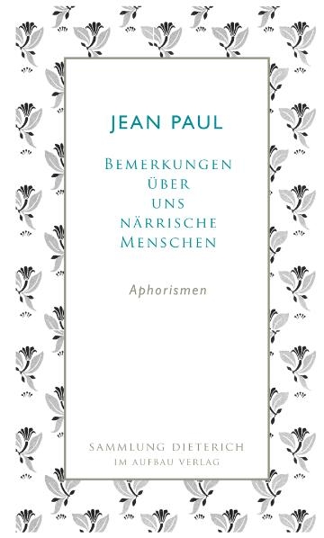 Bemerkungen &uuml;ber uns n&auml;rrische Menschen - Jean Jean Paul