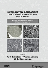 Metal-Matrix Composites Innovations, Advances and Applications - 