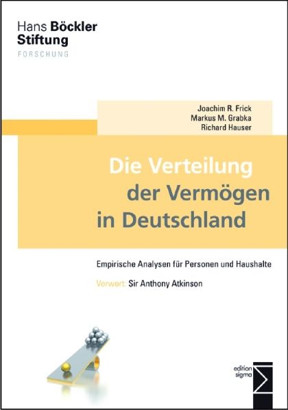 Die Verteilung der Verm&ouml;gen in Deutschland - Joachim R. Frick, Markus M. Grabka, Richard Hauser