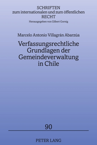 Verfassungsrechtliche Grundlagen der Gemeindeverwaltung in Chile