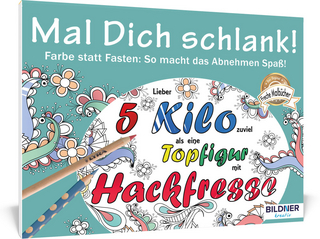 Malbuch für Erwachsene: Mal Dich schlank!