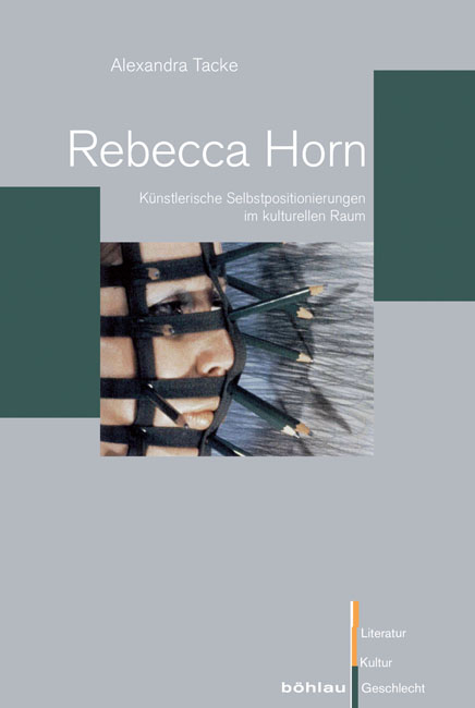 Rebecca Horn - Alexandra Tacke