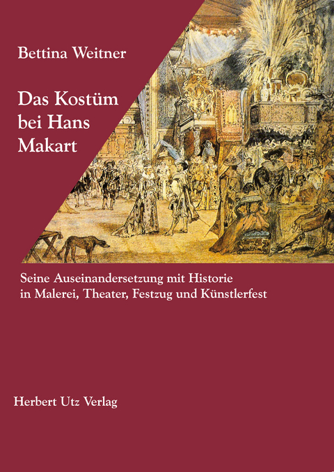 Das Kost&uuml;m bei Hans Makart - Bettina Weitner