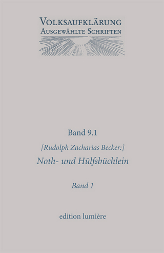 Noth- und Hülfsbüchlein. Seitengleicher Antiqua-Neudruck der zweibändigen Erstausgabe von 1788/1798. Mit Texten zur Vorbereitung und Programmatik..