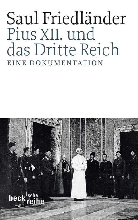 Pius XII. und das Dritte Reich - Saul Friedl&auml;nder