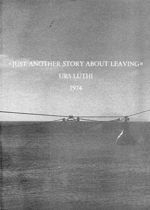 Just another story about leaving - Urs L&uuml;thi