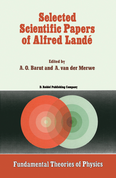 Selected Scientific Papers of Alfred Land&eacute; - 