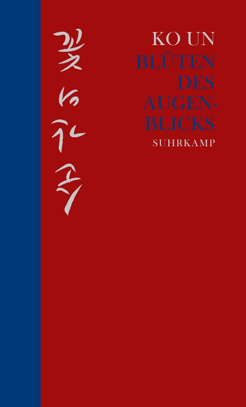 Bl&uuml;ten des Augenblicks - Ko Un
