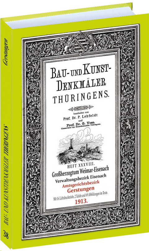 Amt GERSTUNGEN 1913. Bau- und Kunstdenkm&auml;ler Th&uuml;ringens. - Paul Lehfeldt, Georg Voss