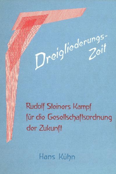 Dreigliederungs-Zeit - Hans K&uuml;hn