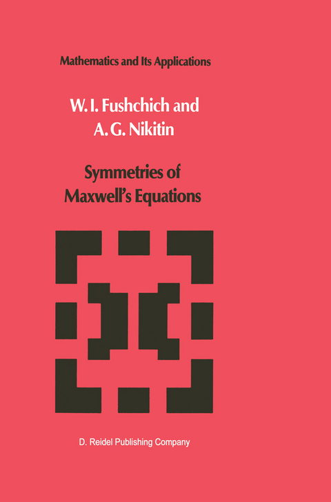 Symmetries of Maxwell&rsquo;s Equations - W.I. Fushchich, A.G. Nikitin