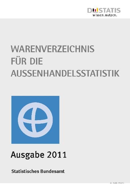 Warenverzeichnis f&uuml;r die Au&szlig;enhandelsstatistik 2011 - 