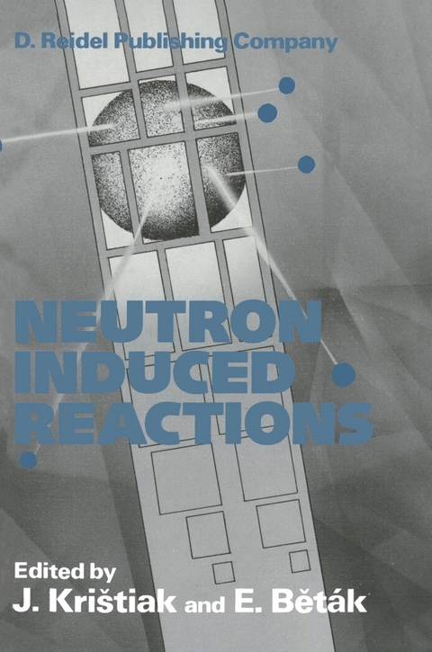 Neutron Induced Reactions - 