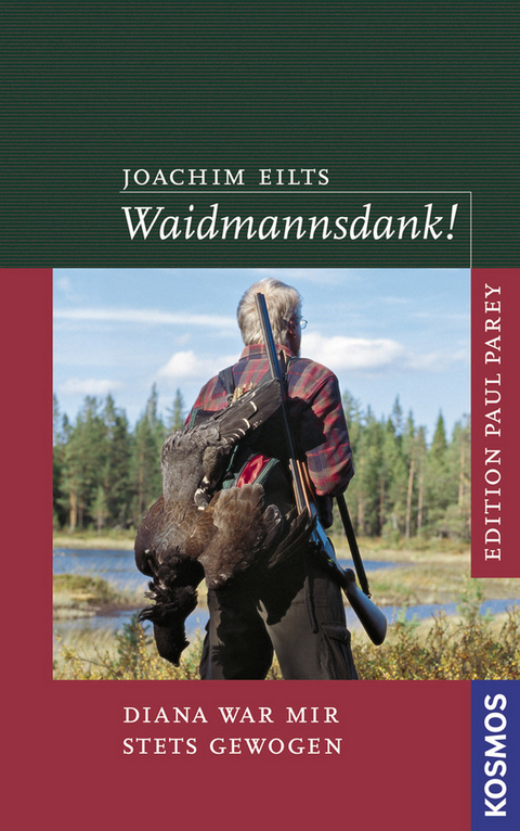 Waidmannsdank! - Joachim Eilts