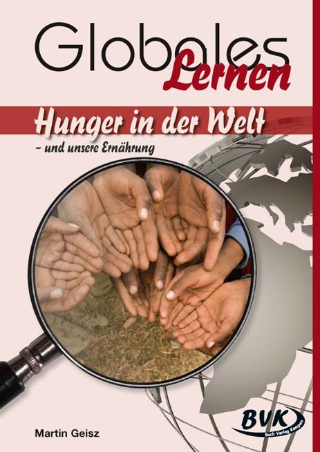 Hunger in der Welt &ndash; und unsere Ern&auml;hrung - Regine Rompa