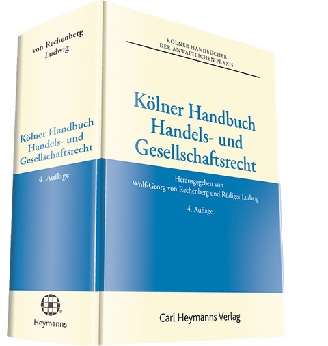 K&ouml;lner Handbuch Handels- und Gesellschaftsrecht - Wolf-Georg von Rechenberg, R&uuml;diger Ludwig