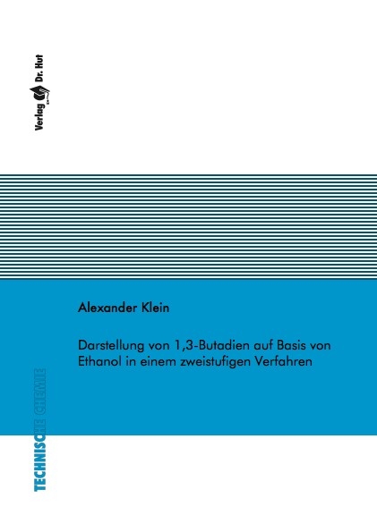 Darstellung von 1,3-Butadien auf Basis von Ethanol in einem zweistufigen Verfahren - Alexander Klein