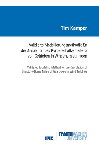 Validierte Modellierungsmethodik für die Simulation des Körperschallverhaltens von Getrieben in Windenergieanlagen