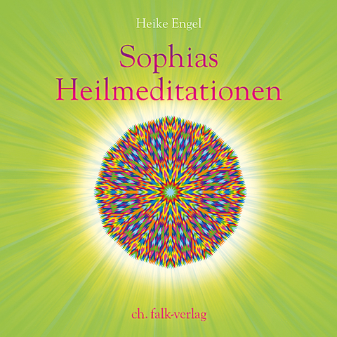 Sophias Heilmeditationen - Heike Engel