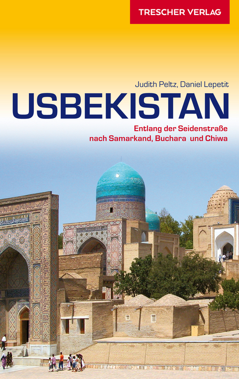 Reisef&uuml;hrer Usbekistan - Judith Peltz, Daniel Lepetit