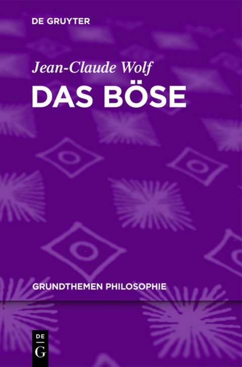 Das B&ouml;se - Jean-Claude Wolf