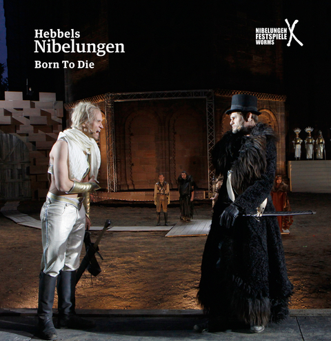 Hebbels Nibelungen &ndash; Born To Die