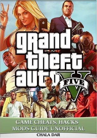 Grand Theft Auto V Five Game Cheats, Hacks Mods Guide Unofficial