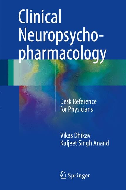 Clinical Neuropsychopharmacology - Vikas Dhikav, Kuljeet Singh Anand