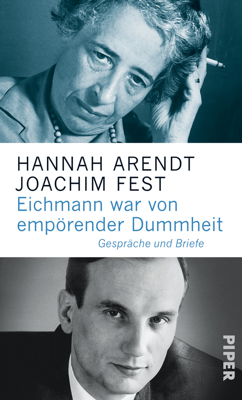 Eichmann war von emp&ouml;render Dummheit - Hannah Arendt, Joachim Fest