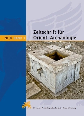 Zeitschrift f&uuml;r Orient-Arch&auml;ologie / 2010 - 