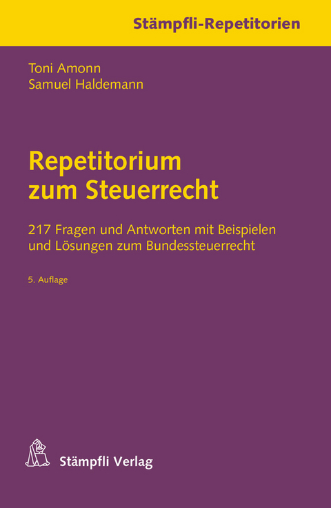 Repetitorium zum Steuerrecht - Toni Amonn, Samuel Haldemann