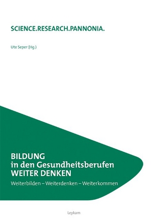 BILDUNG in den Gesundheitsberufen WEITER DENKEN