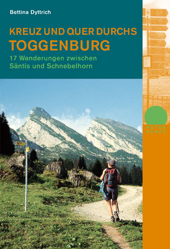 Kreuz und quer durchs Toggenburg - Bettina Dyttrich