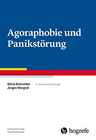 Agoraphobie und Panikst&ouml;rung - Silvia Schneider, J&uuml;rgen Margraf