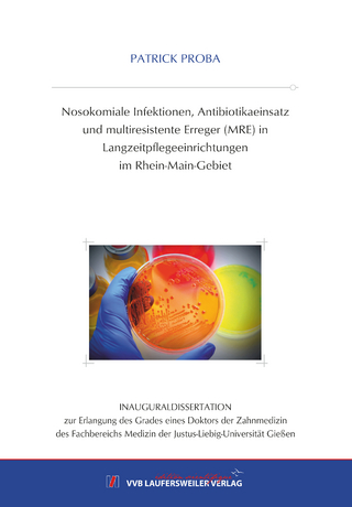 Nosokomiale Infektionen, Antibiotikaeinsatz und multiresistente Erreger (MRE) in Langzeitpflegeeinrichtungen im Rhein-Main-Gebiet