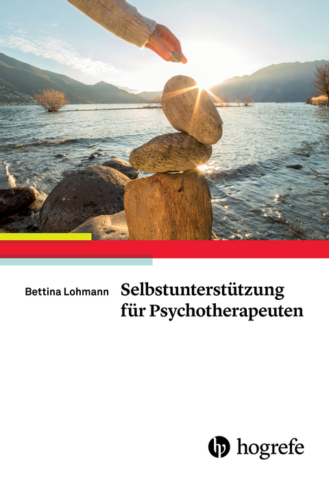 Selbstunterstützung für Psychotherapeuten - Bettina Lohmann