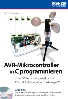 AVR-Mikrocontroller in C programmieren - Günter Spanner