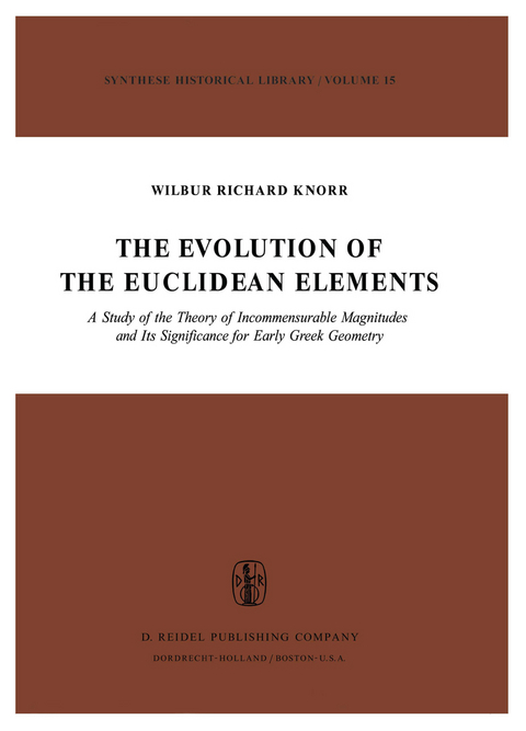 The Evolution of the Euclidean Elements - W.R. Knorr