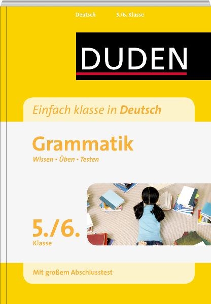 Wissen - &Uuml;ben -Testen: Deutsch - Grammatik 5./6. Klasse - Birgit K&ouml;lmel