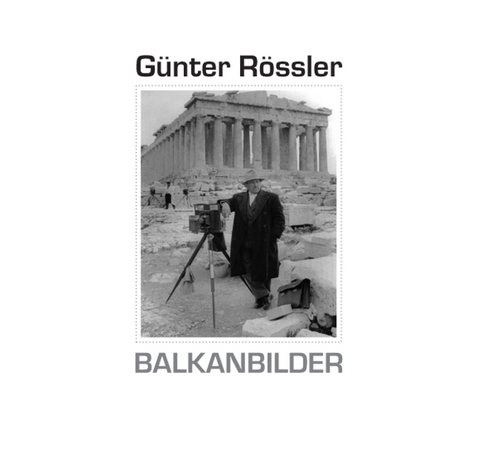 G&uuml;nter R&ouml;ssler. Balkanbilder - 