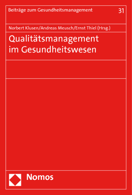 Qualit&auml;tsmanagement im Gesundheitswesen - 